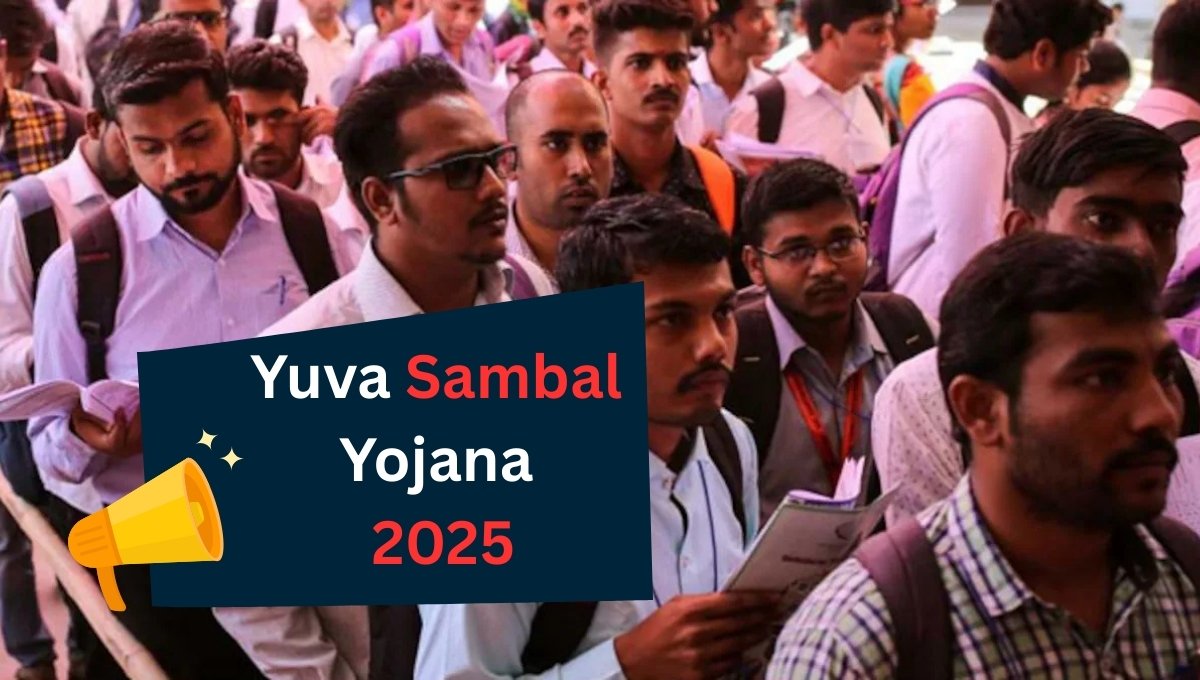 Yuva Sambal Yojana 2025: हर महीने हजारों रुपये, अब बेरोजगार युवा बनेंगे आत्मनिर्भर